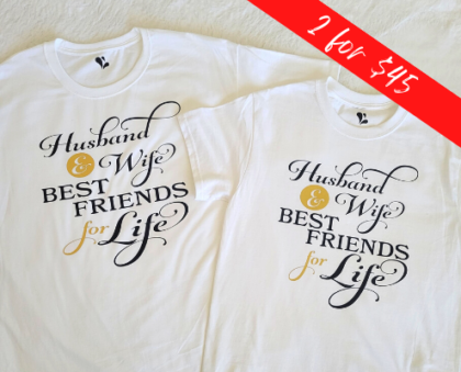 Husband and Wife Best Friends For Life Tees